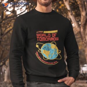 world of tomorrow expo shirt sweatshirt