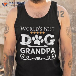 world s best dog grandpa father s day dad shirt tank top