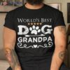 World’s Best Dog Grandpa Father’s Day Dad Shirt