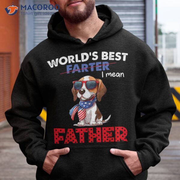 World’s Best Farter I Mean Father Funny Dog Dad 4th Of July Shirt