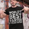 World’s Best Farter I Mean Father Shirt Fathers Day