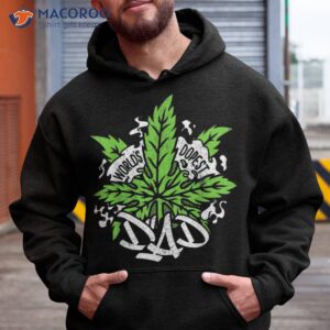 world s dopest dad cannabis leaf weed father gift shirt hoodie