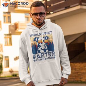worlds best farter i mean father dad ever cool dog shirt hoodie 2 1
