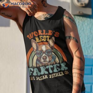 worlds best farter i mean father dad ever cool dog shirt tank top 1 1