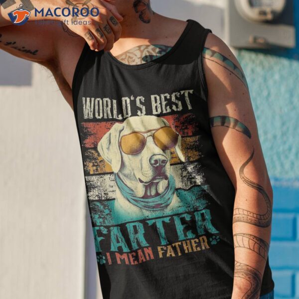 Worlds Best Farter I Mean Father Dad Ever Cool Dog Shirt