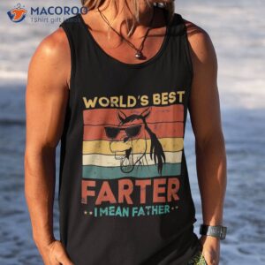 worlds best farter i mean father dad ever cool horse shirt tank top