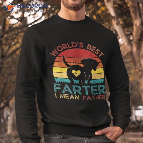 Worlds Best Farter I Mean Father Dad Ever Fun Dog Shirt