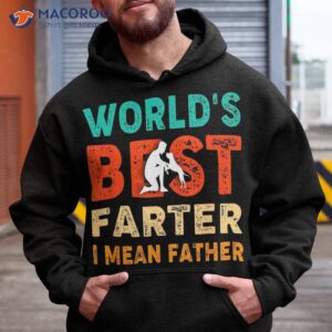 Worlds Best Farter I Mean Father Funny Dog Dad Ever Shirt