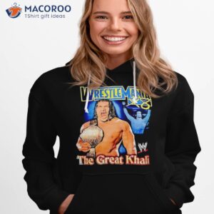 wrestlemania x8 the great khali shirt hoodie 1