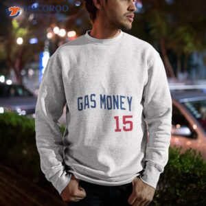 yan gomes 15 is gas money shirt sweatshirt