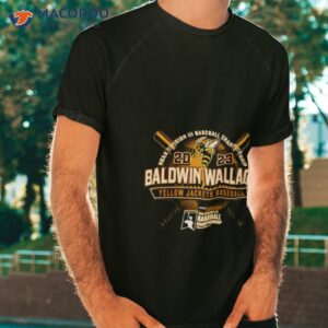 Yellow Jackets Baseball 2023 Ncaa Division Iii Baseball Championship Baldwin Wallace Shirt