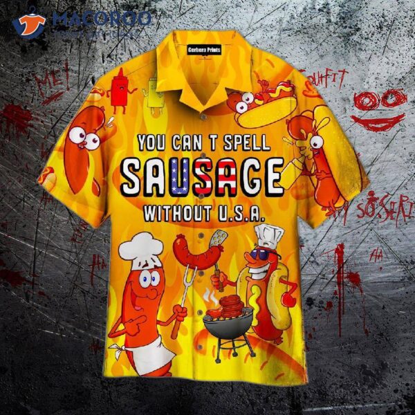 You Can’t Spell Sausage Without Usa, Orange, And Yellow Hawaiian Shirt.