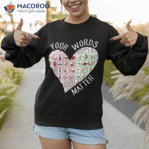your word matter heart back to school teacher students shirt sweatshirt 1