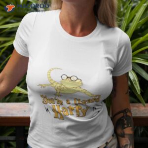 youre a lizard harry funny reptile gift shirt tshirt 3