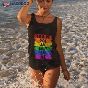 youve got an ally in me pride shirt tank top 3