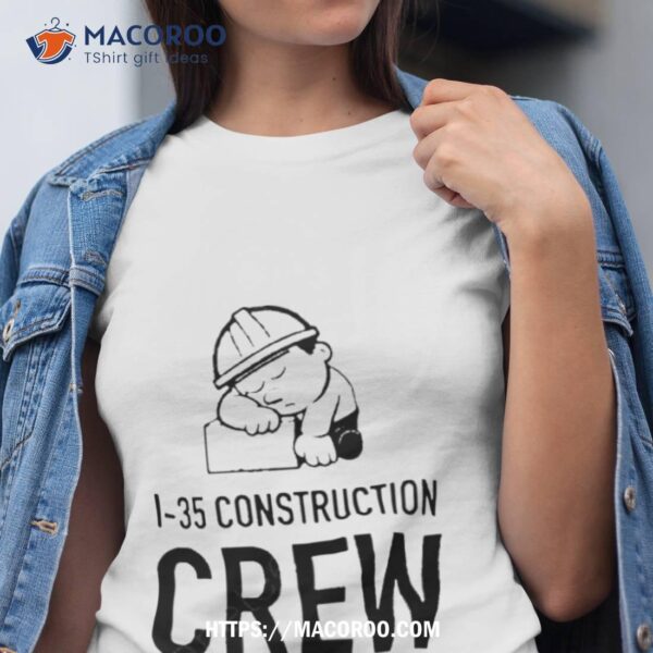 1 35 Construction Crew Shirt