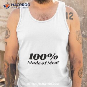 100 made of meashirt tank top