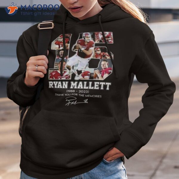 15 Ryan Mallett 1988 – 2023 Thank You For The Memories Signatures Shirt