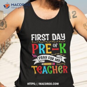 1st day of pre k pray for my teacher back to school shirt tank top 3