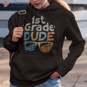 1st grade dude back to school first student shirt hoodie 3