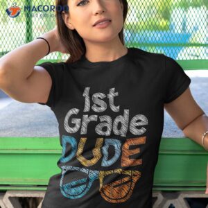 1st Grade Dude Back To School First Student Shirt