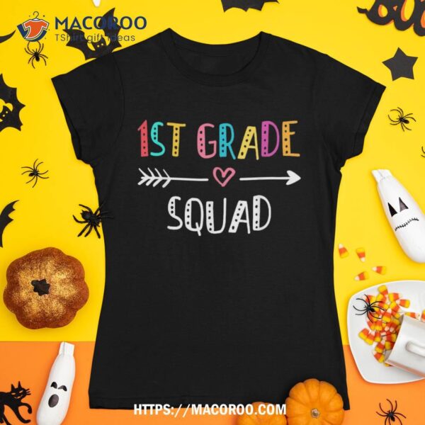 1st Grade Squad First Teacher Student Team Back To School Shirt