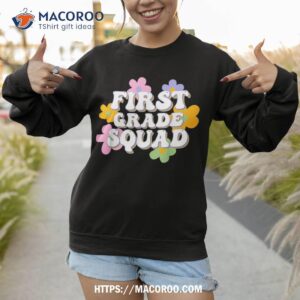 1st grade squad team back to school teachers students shirt sweatshirt