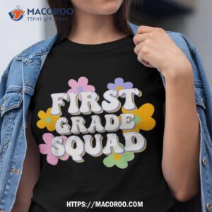 1st grade squad team back to school teachers students shirt tshirt