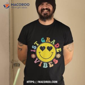 1st Grade Vibes Happy Face Smile Gift Back To School Shirt