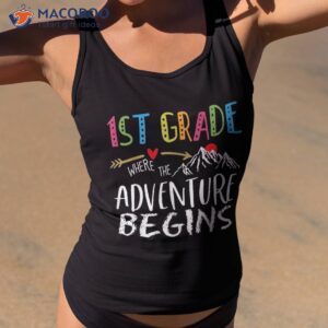 1st grade where the adventure begins teachers back to school shirt tank top 2