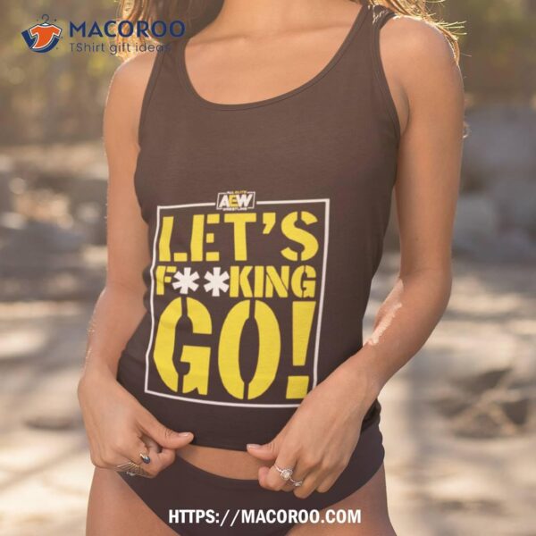 2023 Anna Jay Let’s Fucking Go Shirt