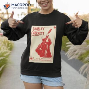 2023 charley crockett edmonton ab event tour poster shirt sweatshirt 1