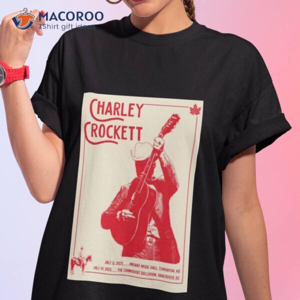 2023 Charley Crockett Edmonton Ab Event Tour Poster Shirt