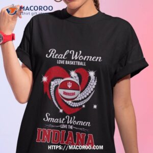 2023 real women love basketball smart women love the indiana hoosiers shirt tshirt 1