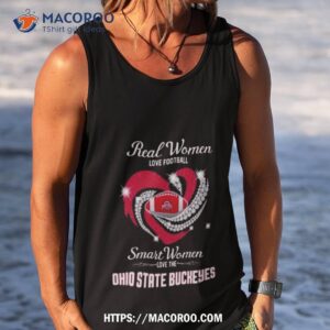 2023 real women love football smart women love the ohio state buckeyes shirt tank top