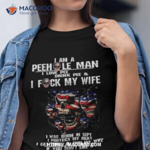 2023i Am A Peehole Man If You Don’t Like It Move Usa Flag Shirt