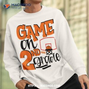 2nd grade basketball first day of school sports shirt sweatshirt