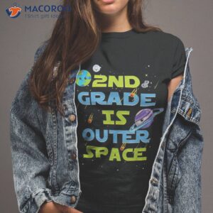 2nd grade is outer space back to school funny kids teachers shirt tshirt 2