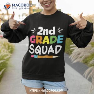 2nd grade squad second teacher student team back to school shirt sweatshirt