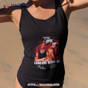 2pac Dmx Legend Never Die Shirt