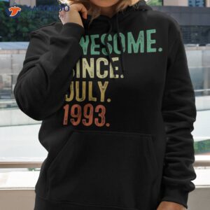 30 year old awesome since july 1993 30th birthday shirt hoodie 2