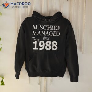 35th birthday shirt mischief managed hoodie