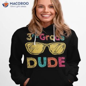3rd grade dude back to school shirt first day of primary hoodie 1