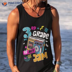 3rd grade is my jam funny retro back to school teacher kids shirt tank top