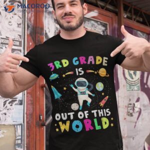 3rd grade is out of this world astronaut back to school kids shirt tshirt 1