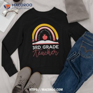 3rd grade teacher boho rainbow first day back to school shirt sweatshirt