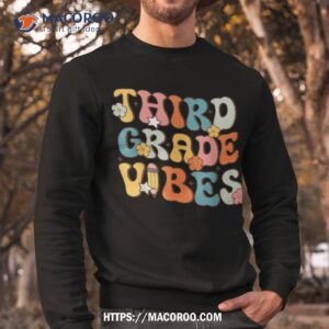 3rd grade vibes back to school retro third teachers shirt sweatshirt