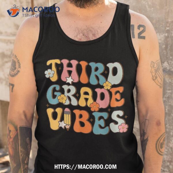 3rd Grade Vibes Back To School Retro Third Teachers Shirt