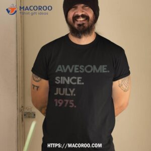 48 Years Old Awesome Since July 1975 48th Birthday Gift Shirt