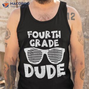 4th fourth grade dude back to school first day of boy shirt tank top